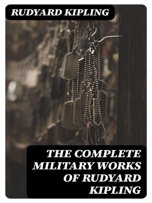 cover image of The Complete Military Works of Rudyard Kipling